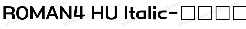 ROMAN4 HU Italic字体转换